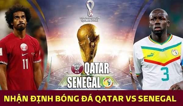 Qatar vs Senegal soi kèo phải nhìn vào phong độ thi đấu gần đây của mỗi đội